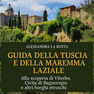 Guida della Tuscia e della Maremma laziale