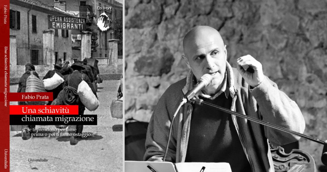 Fabio Prata, Una schiavitù chiamata migrazione